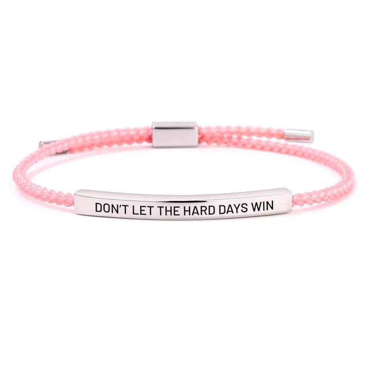"Don't Let The Hard Days Win" - Armband